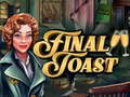 Spill Final Toast