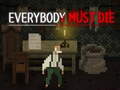 Spill Everybody Must Die