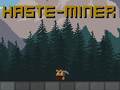 Spill Haste-Miner