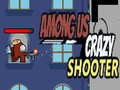 Spill Among Us Crazy Shooter