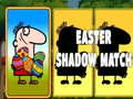 Spill Easter Shadow Match