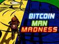 Spill Bitcoin Man Madness
