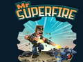 Spill Mr Superfire