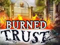 Spill Burned Trust