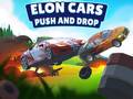 Spill Elon Cars: Push and Drop