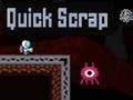 Spill Quick Scrap