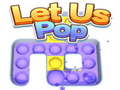 Spill Let Us Pop
