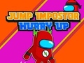 Spill Jump Impostor Hurry Up