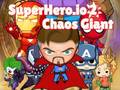 Spill Superhero.io 2 Chaos Giant