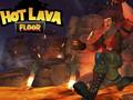 Spill Hot Lava Floor