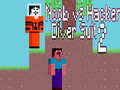 Spill Noob vs Hacker Diver Suit 2