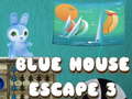 Spill Blue House Escape 3