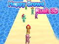 Spill Happy Crowd Rush 3D