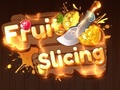 Spill Fruit Slicing