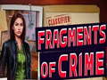 Spill Fragments of Crime