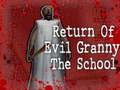 Spill Return Of Evil Granny: The School