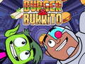 Spill Teen Titans Go Burger and Burrito