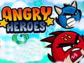 Spill Angry Heroes