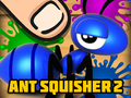 Spill Ant Squisher 2