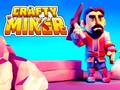 Spill Crafty Miner