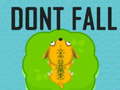 Spill Dont Fall