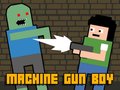 Spill Machine Gun Boy