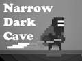 Spill Narrow Dark Cave