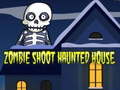Spill Zombie Shoot Haunted House