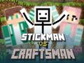 Spill Stickman vs Craftsman