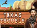 Spill Texas Trouble
