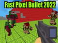 Spill Fast Pixel Bullet 2022