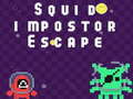 Spill Squid impostor Escape