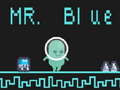 Spill Mr Blue