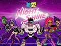 Spill Teen Titans Go! Night Shine
