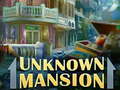 Spill Unknown Mansion