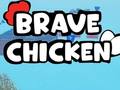 Spill Brave Chicken