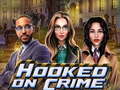 Spill Hooked on Crime