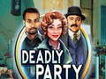 Spill Deadly Party