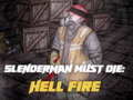 Spill Slenderman Must Die: Hell Fire