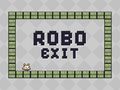 Spill Robo Exit