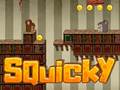 Spill Squicky