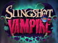 Spill Slingshot Vampire