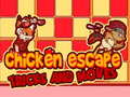 Spill Chicken Escape Tricks and moves