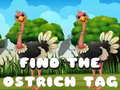 Spill Find the Ostrich tag