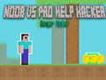 Spill Noob vs Pro Help Hacker danger Hacker