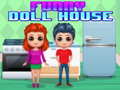 Spill Funny Doll House