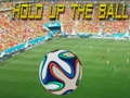 Spill Hold up the Ball