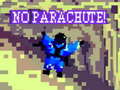 Spill No Parachute!