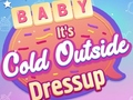 Spill Baby It's Cold Outside Dress Up