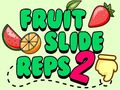 Spill Fruit Slide Reps 2